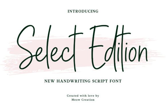 Discover the Beauty of Select Edition: A Versatile Handwritten Script Font