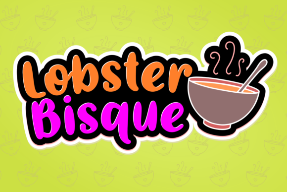 Lobster Bisque: A Font That Brings Joy and Style to Your Designs
